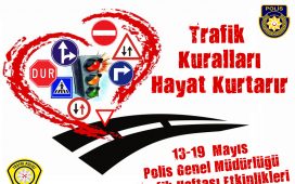 13-19 Mayıs Trafik Haftası... Polis Genel Müdürlüğü Trafik Haftası dolayısıyla etkinlikler düzenliyor