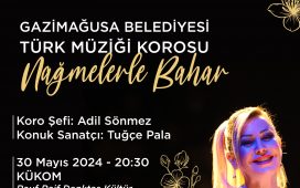 Gazimağusa Belediyesi Türk Müziği Korosu, "Nağmelerle Bahar" konseriyle sanatseverlerle buluşacak