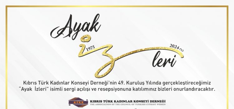 Kıbrıs Türk Kadınlar Konseyi’nin 49’uncu kuruluş yılı nedeniyle yarın “Ayak İzleri” isimli sergi açılacak